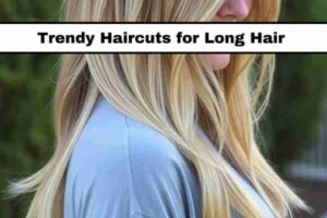 20 Trendy Haircuts for Long Hair That Looks Perfect for 2025