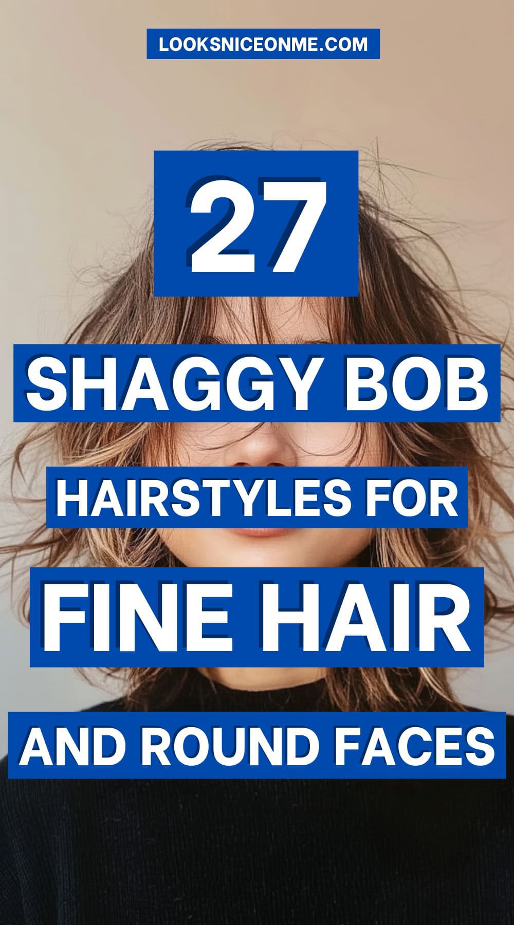 Shaggy Bob for Thin Hair Round Face Pinterest Poster