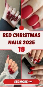 Red Christmas Nails 2025 18 Ideas: Festive and Trendy Nail Designs