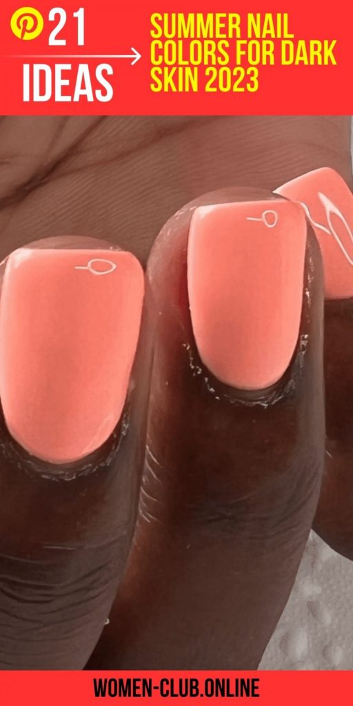 Summer Nail Colors for Dark Skin 21 Ideas