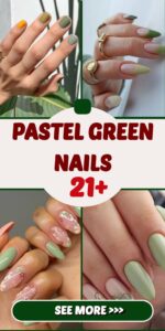 Pastel Green Nails 21 Ideas: Embrace the Subtle Elegance