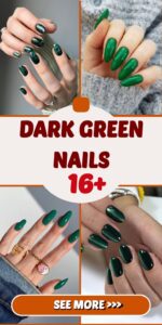 Dark Green Nails 16 Ideas: Embrace Elegance and Sophistication
