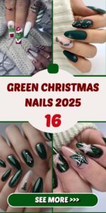 Green Christmas Nails 2025 16 Ideas: Get Festive with These Creative Nail Designs