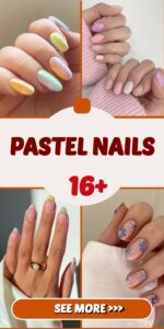 Pastel Nails 16 Ideas: Embrace the Subtle Charm of Soft Colors