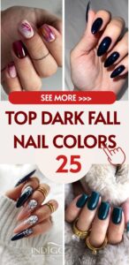Top Dark Fall Nail Colors 25 Ideas: Trendy Designs and Inspiration