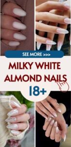 Best 18+ milky white almond nails you must try this year