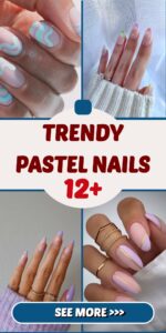Best 12+ trendy pastel nails you must try this year