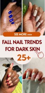 Fall Nail Trends for Dark Skin: Elevate Your Autumn Look 25 Ideas