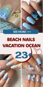 Best 23+ beach nails vacation ocean you must try this year