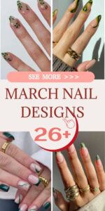 Best 26+ march nail designs you must try this year